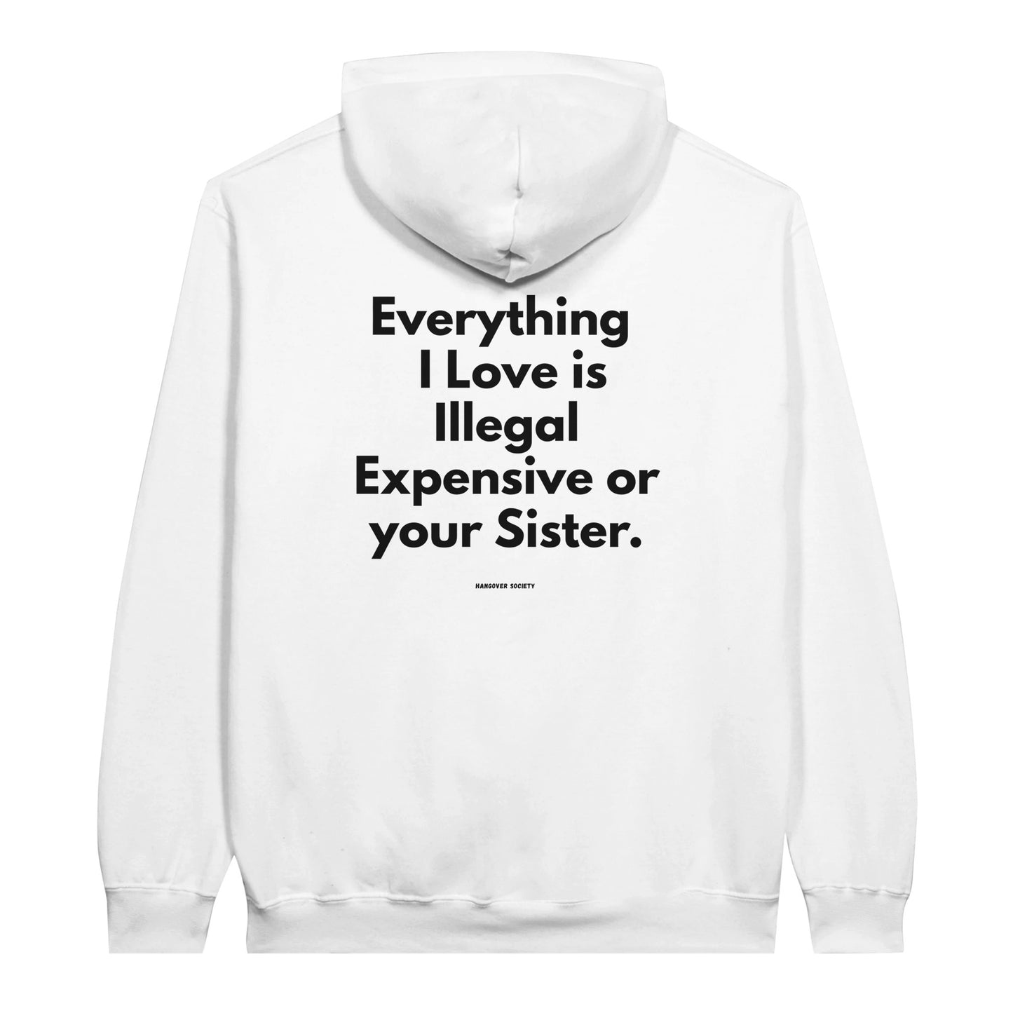 Everything I Love "Your Sister" Edition - HangoverSociety