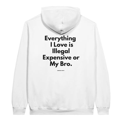 Everything I Love "My Bro" Edition - HangoverSociety